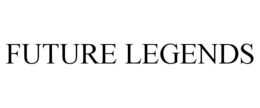 FUTURE LEGENDS trademark