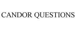 CANDOR QUESTIONS trademark