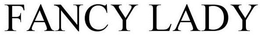 FANCY LADY trademark