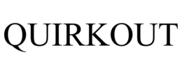 QUIRKOUT trademark