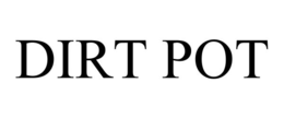 DIRT POT trademark