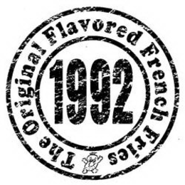 THE ORIGINAL FLAVORED FRENCH FRIES 1992 trademark