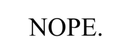 NOPE. trademark
