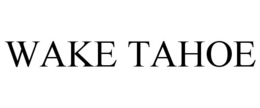 WAKE TAHOE trademark