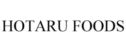 HOTARU FOODS trademark