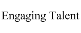 ENGAGING TALENT trademark