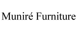 MUNIRÉ FURNITURE trademark