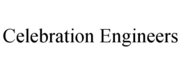 CELEBRATION ENGINEERS trademark