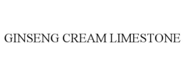 GINSENG CREAM LIMESTONE trademark