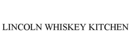 LINCOLN WHISKEY KITCHEN trademark
