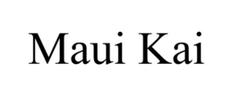 MAUI KAI trademark