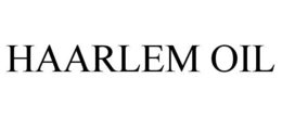 HAARLEM OIL trademark
