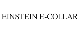 EINSTEIN E-COLLAR trademark