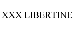 XXX LIBERTINE trademark