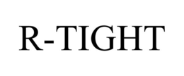 R-TIGHT trademark