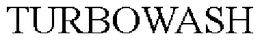 TURBOWASH trademark