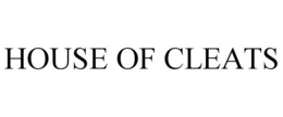 HOUSE OF CLEATS trademark
