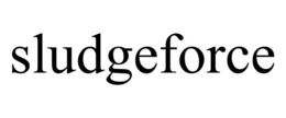 SLUDGEFORCE trademark