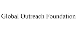 GLOBAL OUTREACH FOUNDATION trademark