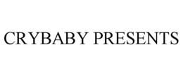 CRYBABY PRESENTS trademark