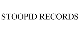 STOOPID RECORDS trademark