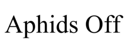 APHIDS OFF trademark