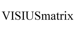 VISIUSMATRIX trademark