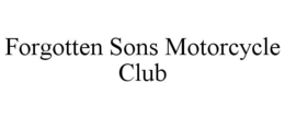 FORGOTTEN SONS MOTORCYCLE CLUB trademark
