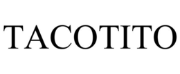TACOTITO trademark