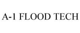 A-1 FLOOD TECH trademark