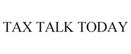 TAX TALK TODAY trademark