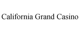 CALIFORNIA GRAND CASINO trademark