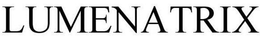 LUMENATRIX trademark