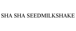 SHA SHA SEEDMILKSHAKE trademark