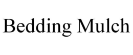 BEDDING MULCH trademark