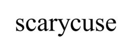 SCARYCUSE trademark