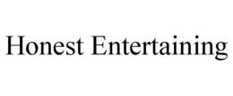 HONEST ENTERTAINING trademark