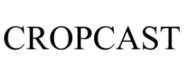 CROPCAST trademark