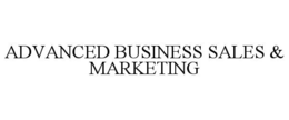 ADVANCED BUSINESS SALES & MARKETING trademark