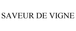 SAVEUR DE VIGNE trademark