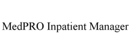 MEDPRO INPATIENT MANAGER trademark