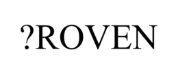 ?ROVEN trademark
