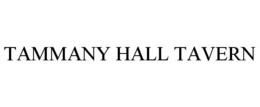 TAMMANY HALL TAVERN trademark