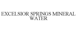EXCELSIOR SPRINGS MINERAL WATER trademark