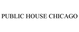 PUBLIC HOUSE CHICAGO trademark