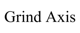 GRIND AXIS trademark