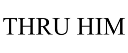 THRU HIM trademark