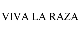 VIVA LA RAZA trademark