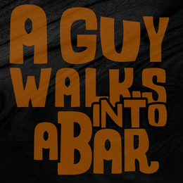 A GUY WALKS INTO A BAR trademark