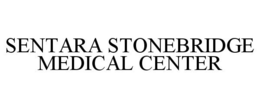 SENTARA STONEBRIDGE MEDICAL CENTER trademark